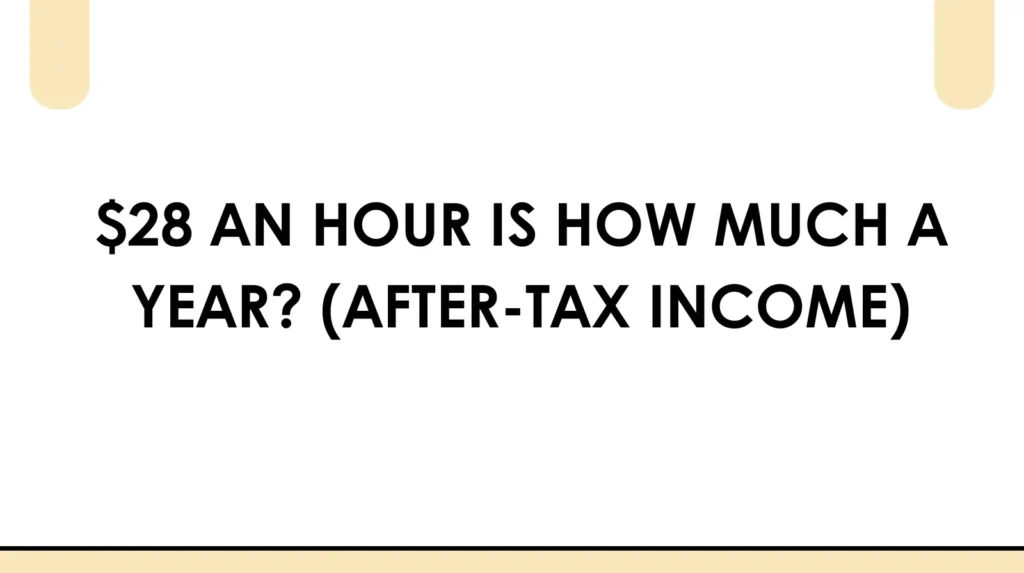 $28 an hour is how much an year