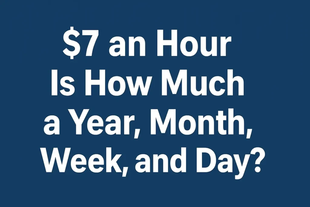 7 an hour is how much an year