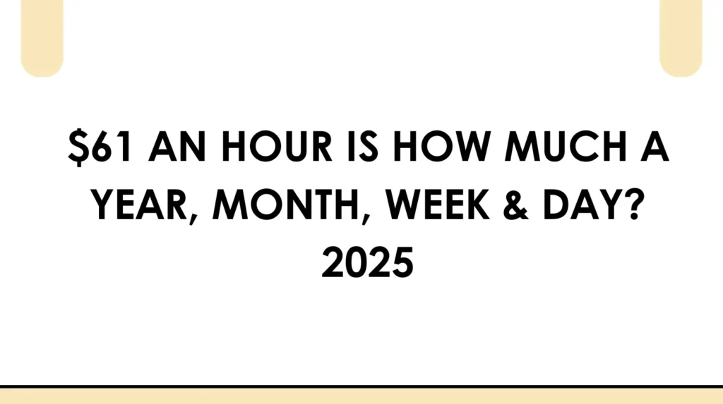 61 an hour is how much a year