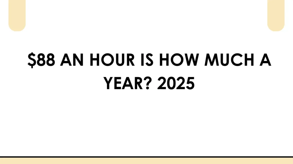 88 an hour is how much a year