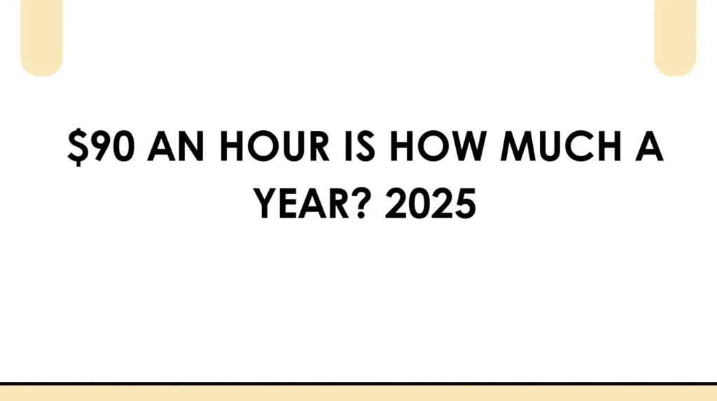 90 an hour is how much a year