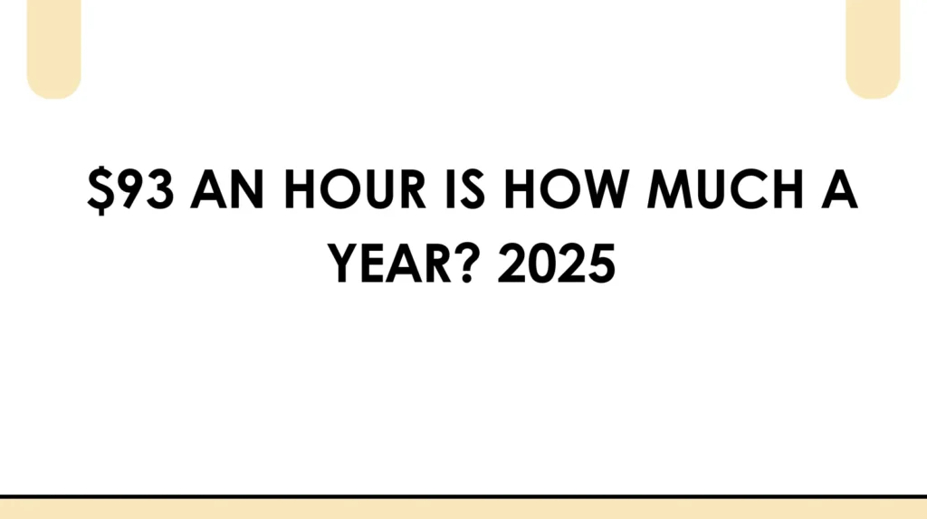 93 an hour is how much a year