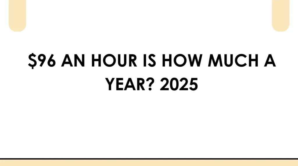 96 an hour is how much a year