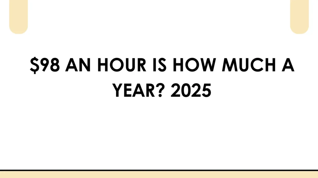 98 an hour is how much a year